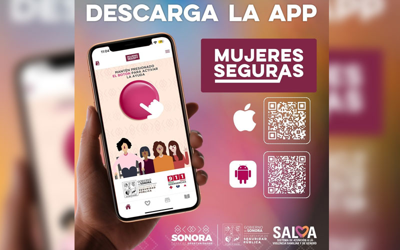 Mantiene Gobierno de Sonora promoción activa de la App Mujeres Seguras con más de 76 mil descargas