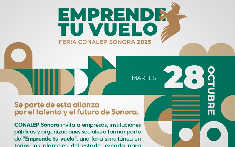 Conalep Sonora realizará la feria estatal “Emprende tu vuelo” para fortalecer la vinculación educativa y empresarial
