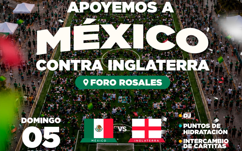 Invita Ayuntamiento a disfrutar partido de México en el Foro Rosales