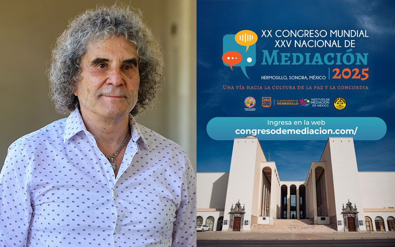 Unison será sede de los congresos mundial y nacional de mediación