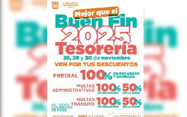 Regresa el Buen Fin a Tesorería Municipal, ahora “Mejor que el Buen Fin”