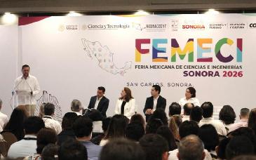 Sonora inaugura la Feria Mexicana de Ciencias e Ingenierías 2026 en San Carlos