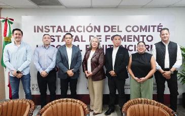 Instalan Comité Estatal de Fomento Laboral Penitenciario para fortalecer la reinserción social