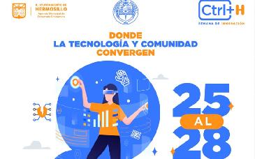 Hermosillo se convierte en el epicentro tech con la Semana de Innovación CTRL+H