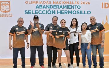 Abandera Toño Astiazarán a histórica delegación de Hermosillo rumbo a las Olimpiadas Nacionales 2026